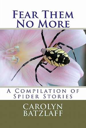 Fear Them No More de Carolyn Batzlaff