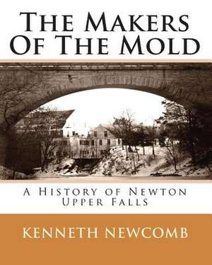 The Makers of the Mold de Kenneth W. Newcomb