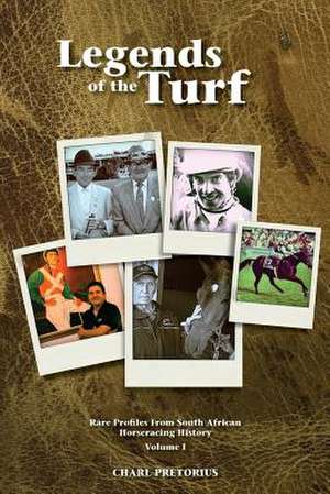 Legends of the Turf de Charl Pretorius