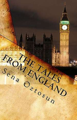 The Tales from England de Sena Oztosun