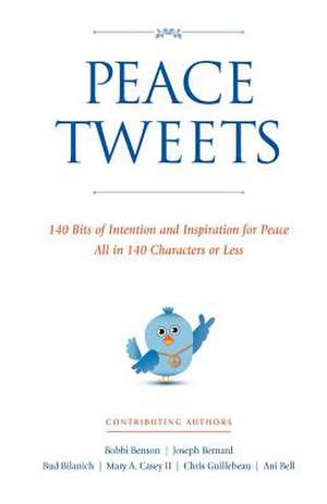 Peace Tweets de Bobbi L. Benson