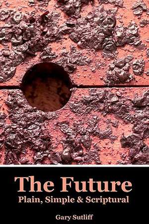 The Future de Gary C. Sutliff