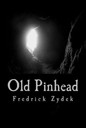 Old Pinhead de Fredrick Zydek