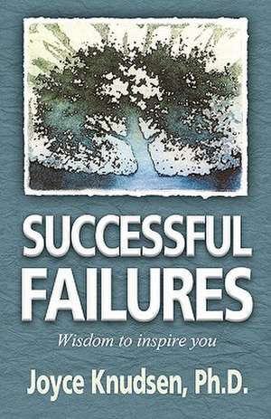 Successful Failures de Joyce Knudsen