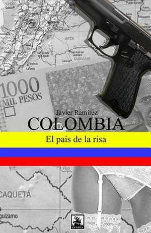 Colombia, El Pais de La Risa de Viera, Javier Ramirez