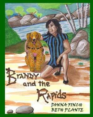 Brandy and the Rapids de Donna L. Finch