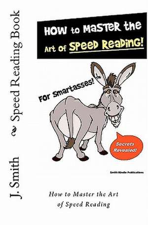 Speed Reading Book de J. Smith