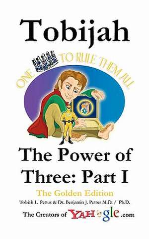 Tobijah - The Power of Three de Tobiah L. Pettus