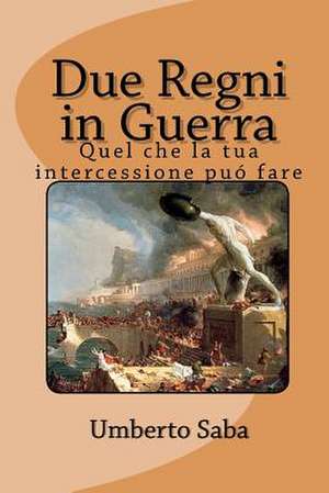 Due Regni in Guerra de Umberto Saba