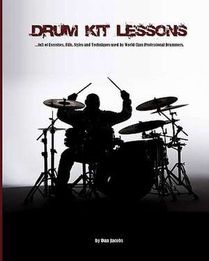 Drum Kit Lessons de MR Dan Jacobs