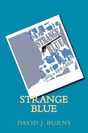 Strange Blue de David J. Burns