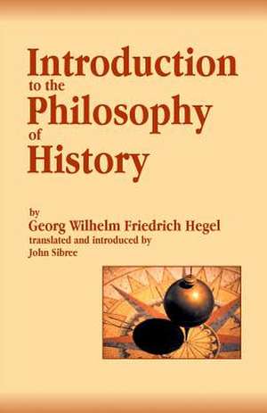 Introduction to the Philosophy of History de Georg Wilhelm Friedrich Hegel