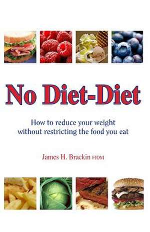 No Diet Diet de MR James Brackin