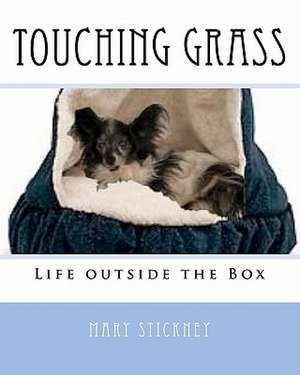 Touching Grass de Mary Stickney