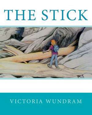 The Stick de Victoria Wundram