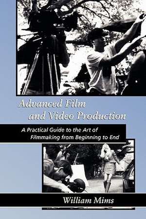 Advanced Film & Video Production de MR William Mims