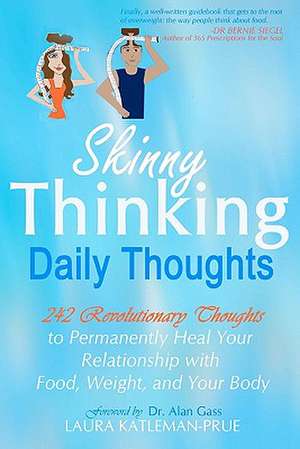 Skinny Thinking Daily Thoughts de Laura Katleman-Prue