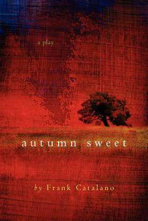 Autumn Sweet de Frank Catalano