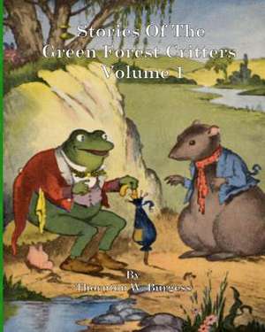 Stories of the Green Forest Critters de Thornton W. Burgess