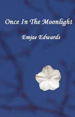 Once in the Moonlight de Emjae Edwards