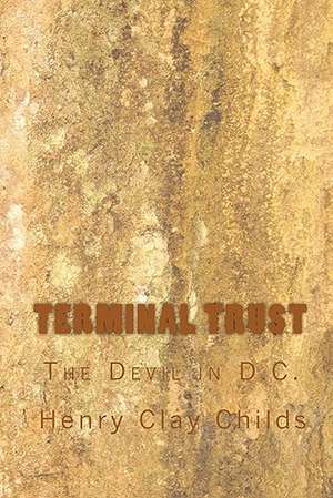 Terminal Trust de MR Henry Clay Childs