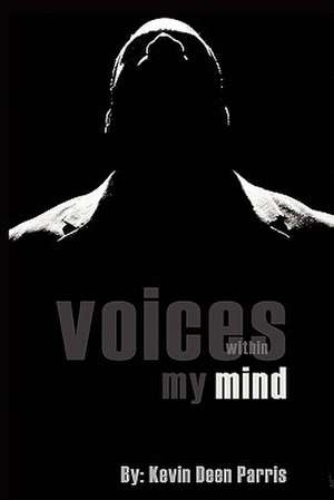 Voices Within My Mind de Kevin Parris