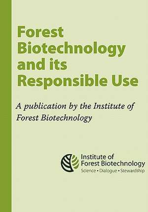 Forest Biotechnology and Its Responsible Use de Adam Costanza