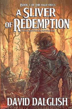 A Sliver of Redemption de David Dalglish