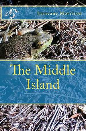 The Middle Island de Jinneane Morrison