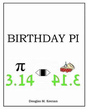 Birthday Pi de Douglas M. Keenan