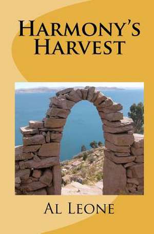 Harmony's Harvest de Al T. Leone