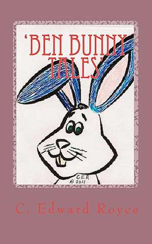 Ben Bunny Tales' de C. Edward Royce