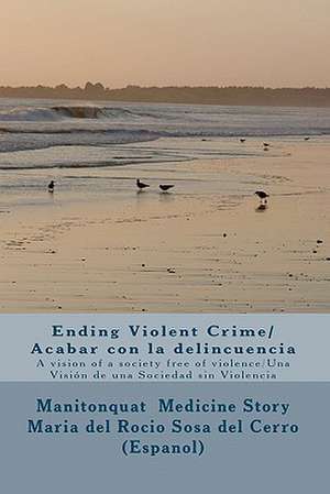 Ending Violent Crime/ Acabar Con La Delincuencia de Manitonquat Medicine Story