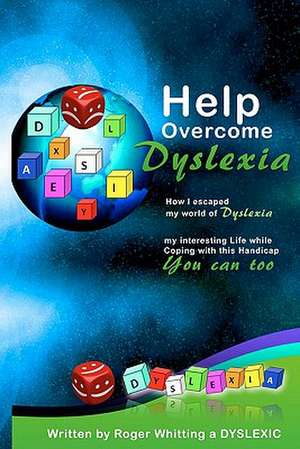 Help Overcome Dyslexia de MR Roger Whitting