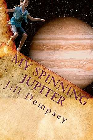 My Spinning Jupiter de Jill Dempsey