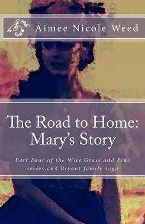 The Road to Home de Mrs Aimee Weed