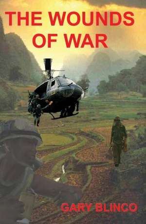 The Wounds of War de Gary Blinco