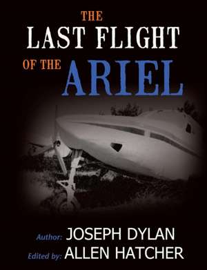 The Last Flight of the Ariel de Joseph Dylan