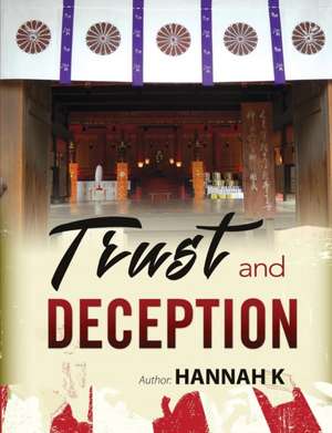 Trust and Deception de Hannah K