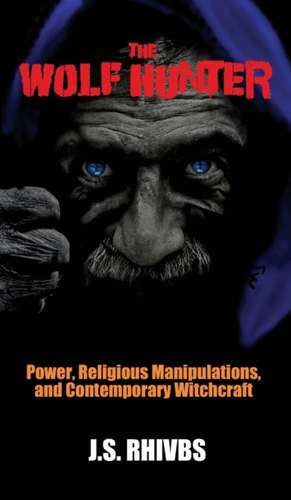 Wolf Hunter de Joe Rhivbs