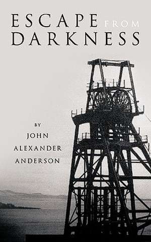 Escape from Darkness de John Alexander Anderson