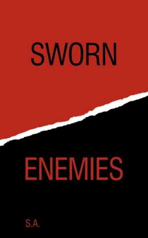 Sworn Enemies de S. A.