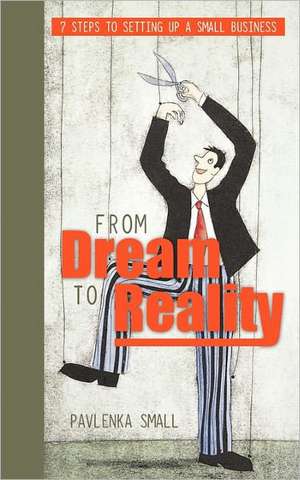 From Dream to Reality de Pavlenka Small