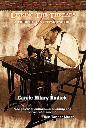 Linking the Threads, de Carole Hilary Rudick