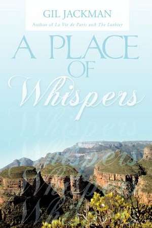 A Place of Whispers de Gil Jackman