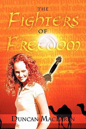 The Fighters of Freedom de Duncan Maclaren