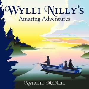 Wylli Nilly's Amazing Adventures de Natalie McNeil