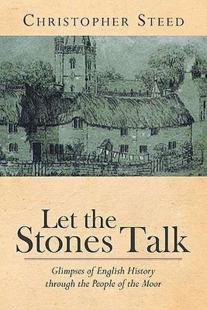 Let the Stones Talk de Christopher Steed