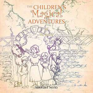 The Children's Magical Adventure de Michael Neno