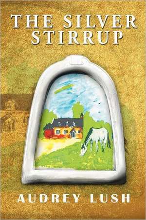 The Silver Stirrup de Audrey Lush